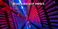 Cloud Backup Topics